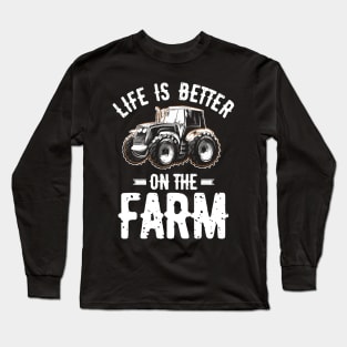 Life Is Better On The Farm Long Sleeve T-Shirt